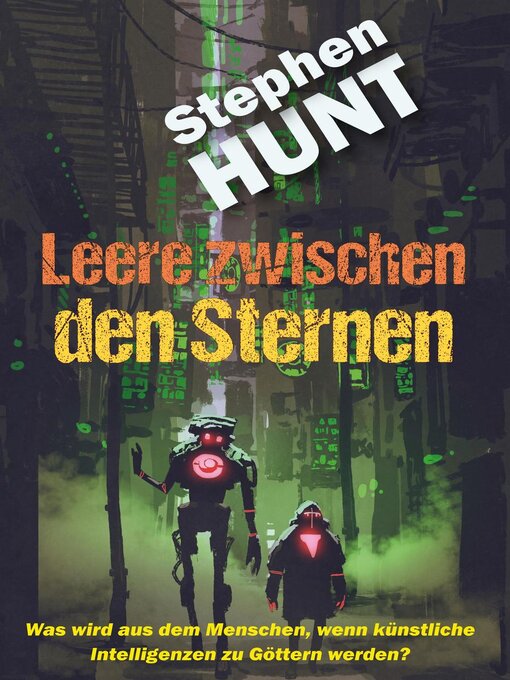 Title details for Leere zwischen den Sternen by Stephen Hunt - Available